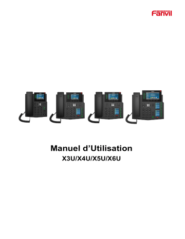 X4U V1 | X6U V1 | X5U V1 | Fanvil X3U Manuel utilisateur | Fixfr