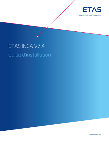 ETAS INCA V7.4 Guide d'installation | Fixfr