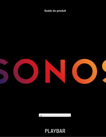 Sonos Playbar Barre de son TV sans fil et enceinte wifi multiroom Manuel utilisateur | Fixfr