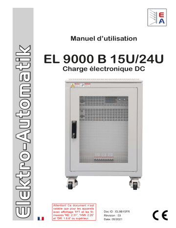 EA-EL 9200-1260 B 24U GH | EA-EL 9080-3060 B 24U GH | EA-EL 9750-180 B 15U GH | EA-EL 9750-300 B 24U GH | EA-EL 9500-450 B 24U GH | EA-EL 9360-360 B 15U GH | EA-EL 9200-840 B 24U GH | EA-EL 9080-2040 B 24U GH | Elektro-Automatik EA-EL 9500-270 B 15U GH DC Electronic Load Manuel du propriétaire | Fixfr