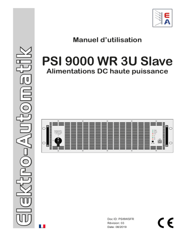 EA-PSI 91500-30 WR 3U SLAVE | EA-PSI 9750-60 WR 3U SLAVE | EA-PSI 9500-90 WR 3U SLAVE | EA-PSI 9360-120 WR 3U SLAVE | EA-PSI 9200-210 WR 3U SLAVE | EA-PSI 9080-510 WR 3U SLAVE | Elektro-Automatik EA-PSI 91000-40 WR 3U SLAVE DC Laboratory Power Supply Manuel du propriétaire | Fixfr