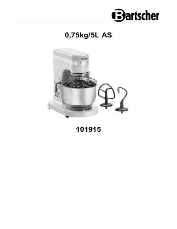 Bartscher 101915 Planetary mixer 0.75kg/5L AS Mode d'emploi | Fixfr