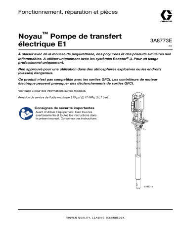 Graco 3A8773E, Pompe de transfert électrique E1 noyau, Fonctionnement, réparation, pièces, français Manuel du propriétaire | Fixfr