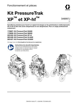 Graco 3A8997J, Kit PressureTrak XP et XP-hf, Fonctionnement et pièces, français Manuel du propriétaire