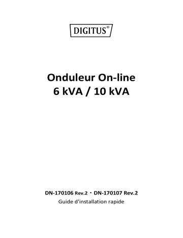 Digitus DN-170106 OnLine UPS system, 6 kVA/ 6 kW Guide de démarrage rapide | Fixfr