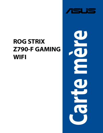 Asus ROG STRIX Z790-F GAMING WIFI Motherboard Manuel utilisateur | Fixfr