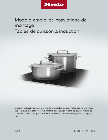 KM 7474 FR | KM 7465 FR | KM 7404 FX | KM 7474 FL | KM 7414 FX | KM 7464 FR | Miele KM 7465 FL Table de cuisson à induction Manuel utilisateur | Fixfr