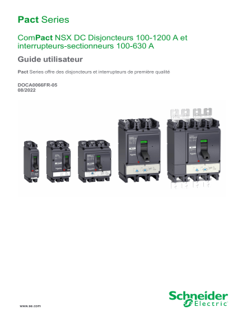 Schneider Electric ComPact NSX DC - Disjoncteurs 100-1200 A - Interrupteurs-sectionneurs 100-630 A Mode d'emploi | Fixfr