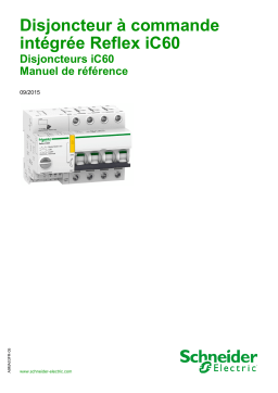 Schneider Electric Disjoncteur à commande intégrée Reflex iC60 Manuel utilisateur