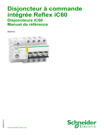 Schneider Electric Disjoncteur à commande intégrée Reflex iC60 Manuel utilisateur | Fixfr