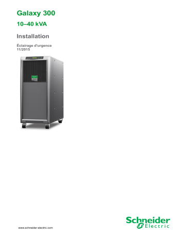 Galaxy 300 10-40 kVA 400 V Emergency Lighting | Schneider Electric GALAXY 300 Installation manuel | Fixfr