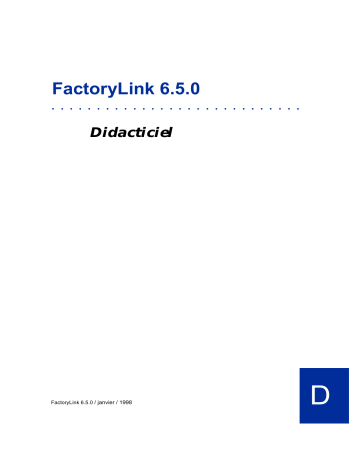 Schneider Electric Dictaticiel, FactoryLink 6.5.0 Mode d'emploi | Fixfr