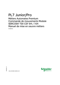 Schneider Electric TSXCSY84 / 164 Module SERCOS®, PL7 Junior/Pro Métiers Automates Premium Commande de mouvements Mode d'emploi