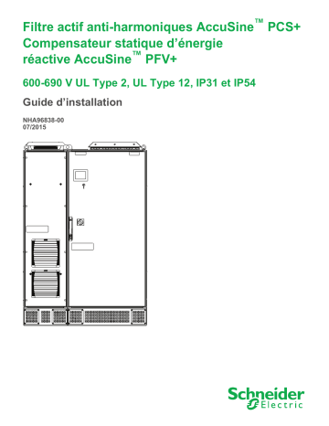 Schneider Electric Filtre actif anti-harmoniques AccuSine™ PCS+ Compensateur statique d’énergie réactive AccuSine™ PFV+ 600-690 V UL Type 2, UL Type 12, IP31 et IP54 Manuel utilisateur | Fixfr