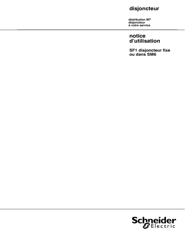 Schneider Electric SF1 disjoncteur fixe ou dans SM6 Mode d'emploi | Fixfr