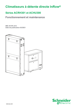 Schneider Electric Climatiseurs à détente directe InRow® Séries ACRH301 et ACHU300 Mode d'emploi