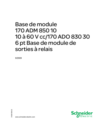 Schneider Electric 170ADM85010 10 to 60 VDC Base de module / 170ADO83030 6 Pt. Base de module de sorties à relais Mode d'emploi | Fixfr