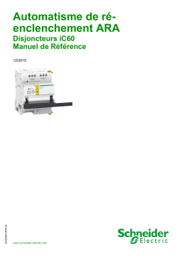 Schneider Electric Automatisme de ré-enclenchement ARA - Disjoncteurs iC60 Manuel utilisateur