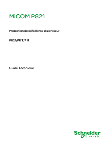 Schneider Electric MiCOM P821 Mode d'emploi | Fixfr