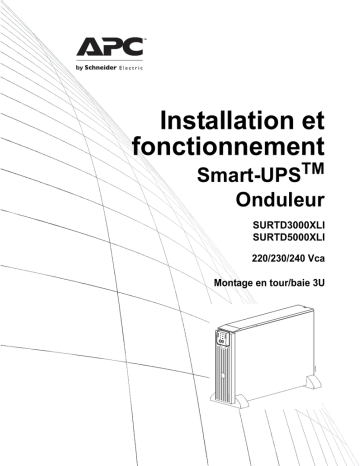 Schneider Electric Onduleur Smart-UPS RTD3000/5000 VA 200-240 VCA à montage en tour/rack 3U Mode d'emploi | Fixfr