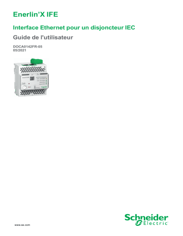 Schneider Electric Enerlin’X IFE Interface Ethernet pour un disjoncteur IEC Manuel utilisateur | Fixfr