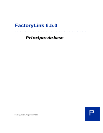 Schneider Electric Principes de bases, FactoryLink (6.5.0) Mode d'emploi | Fixfr