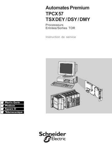Schneider Electric TPCX57/TSXDEY/DSY/DMY, Processeurs, Entrées/Sorties TOR Manuel utilisateur | Fixfr