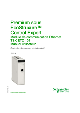 Schneider Electric Premium sous EcoStruxure™ Control Expert - Module de communication Ethernet TSX ETC 101 Mode d'emploi
