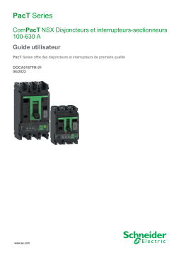 Schneider Electric ComPacT NSX - Disjoncteurs et interrupteurs-sectionneurs 100-630 A Mode d'emploi