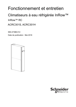 Schneider Electric Fonctionnement et maintenance Climatiseurs à eau réfrigérée InRow™ Mode d'emploi