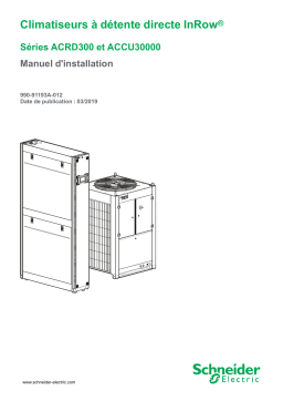 Schneider Electric Climatiseurs à détente directe InRow® Séries ACRD300 et ACCU30000 Installation manuel