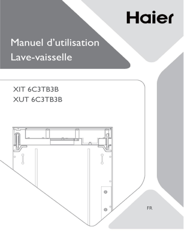 XIT 6C3TB3B | Haier XUT 6C3TB3B Dishwasher Manuel utilisateur | Fixfr