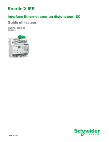 Schneider Electric Enerlin’X IFE Interface Ethernet pour un disjoncteur IEC Manuel utilisateur | Fixfr