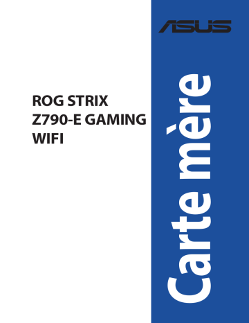 Asus ROG STRIX Z790-E GAMING WIFI Motherboard Manuel utilisateur | Fixfr