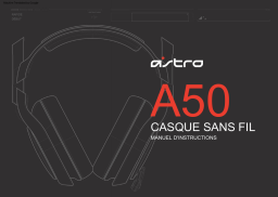 Astro Gaming A50 Casque sans fil Manuel utilisateur