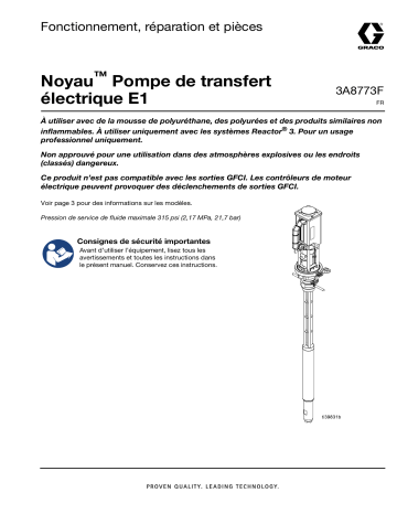 Graco 3A8773F, Pompe de transfert électrique E1 noyau, Fonctionnement, réparation, pièces, français Manuel du propriétaire | Fixfr