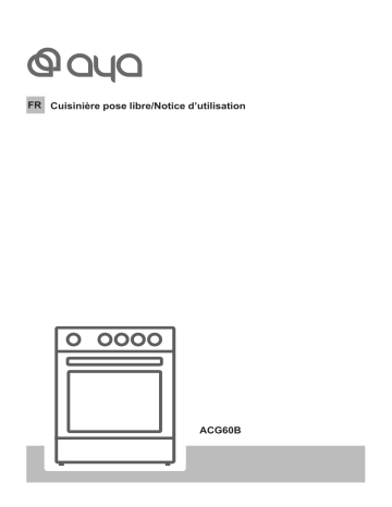 AYA Cuisinière gaz ACG60B 60x60 Manuel utilisateur | Fixfr