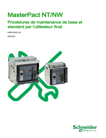 MasterPact NT/NW - Procédures de maintenance de base et standard utilisateur | Schneider Electric MasterPact NT Mode d'emploi | Fixfr