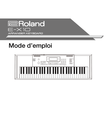 Roland E-X10 Arranger Keyboard Manuel du propriétaire | Fixfr
