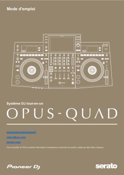 Pioneer OPUS-QUAD All-in-one DJ System Manuel du propriétaire