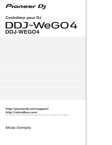 DDJ-WEGO4-W | Pioneer DDJ-WeGO4-K DJ Controller Manuel du propriétaire | Fixfr