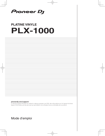 Pioneer PLX-1000 DJ Players / Turntable Manuel du propriétaire | Fixfr