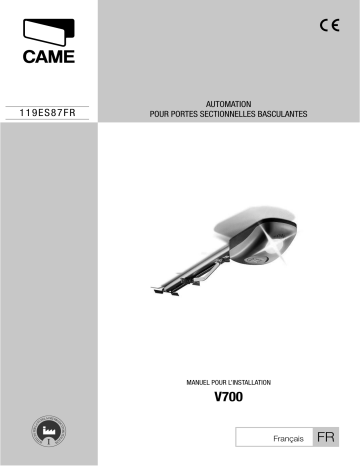 CAME V700 GARAGE DOOR AUTOMATION Installation manuel | Fixfr