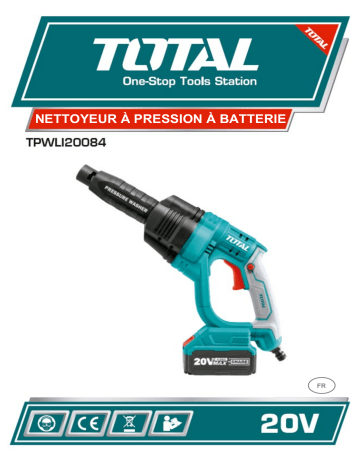 Total TPWLI20084 BATTERY HYDRO CLEANER 20V Manuel du propriétaire | Fixfr