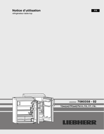 TPESF 1714 COMFORT | TP 1414 Comfort | TP 1744 Comfort | T 1410 Comfort | Tb 1400 | Tsl 1414 Comfort | TP 1720 COMFORT | T 1810 Comfort | TP 1444 Comfort | TP 1424 Comfort | TPESF 1710 COMFORT | KTS 166-21 | Liebherr TP 1724 Comfort Réfrigérateur table-top Mode d'emploi | Fixfr