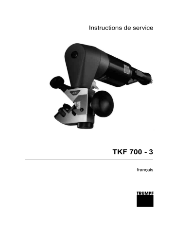 Manuel d'utilisation Trumpf TKF 700-3 - Chanfreineuse pneumatique | Fixfr