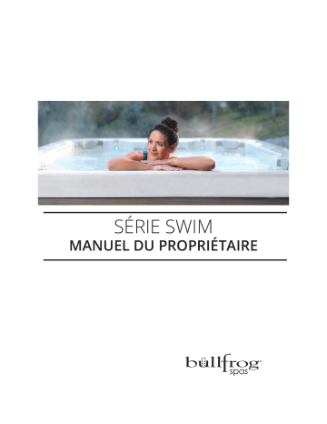 bullfrog spas 2023 Swim Series Manuel du propriétaire | Fixfr