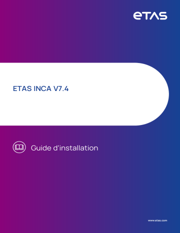 Manuel d'installation ETAS INCA V7.4 | Fixfr