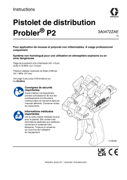 Graco 3A0472ZAE, pistolet de distribution Probler P2 - Manuel d'utilisation