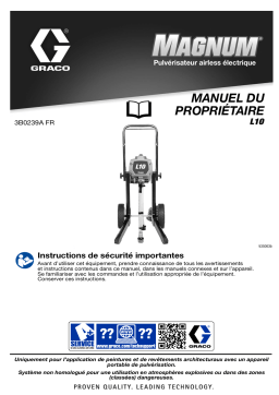 Graco 3B0239FR-A, manuel du propriétaire, pulvérisateur airless électrique Magnum L10, français Manuel du propriétaire